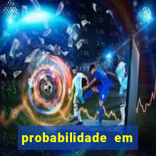 probabilidade em jogos de azar